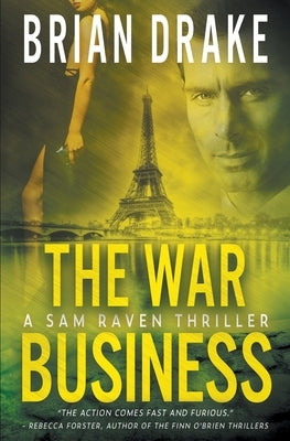 The War Business: A Sam Raven Thriller by Drake, Brian