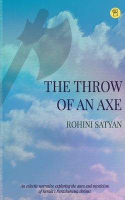 The Throw of an axe by Satyan, Rohini