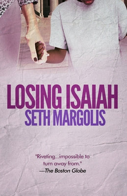 Losing Isaiah by Margolis, Seth