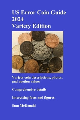 US Error Coin Guide 2024 - Variety Edition by McDonald, Stan