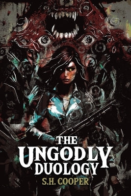 The Ungodly Duology by Cooper, S. H.