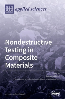 Nondestructive Testing in Composite Materials by Meola, Carosena