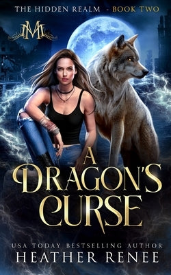 A Dragon's Curse by Renee