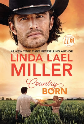 Country Born by Miller, Linda Lael