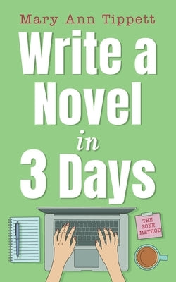 Write A Novel In 3 Days by Tippett, Mary Ann