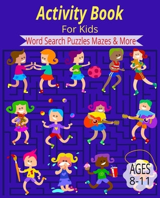 Activity Book for Kids: Kids Activity Book for Kids 8-11 by Morris, Nadine