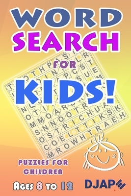 Word Search for Kids: 100 puzzles by Djape