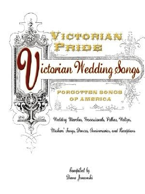 Victorian Pride - Victorian Wedding Songs by Janowski, Diane