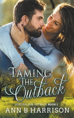 Taming the Outback by Harrison, Ann B.