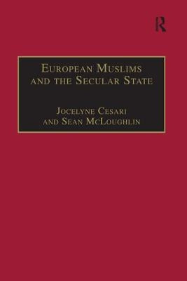 European Muslims and the Secular State by McLoughlin, Sean