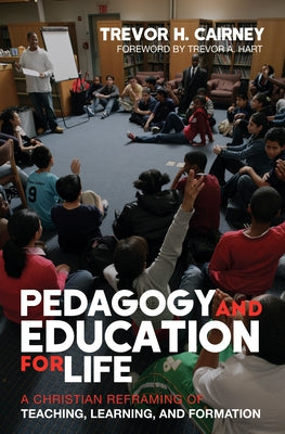 Pedagogy and Education for Life by Cairney, Trevor H.