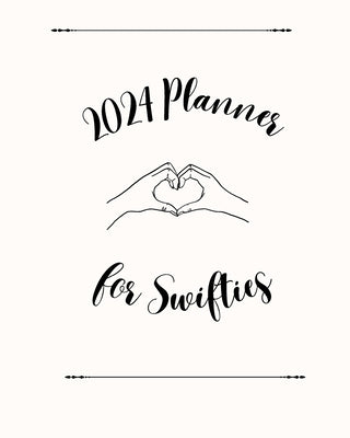 2024 Planner for Swifties by Steffadamson