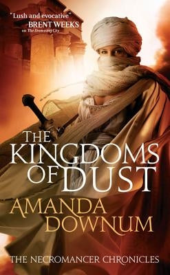 The Kingdoms of Dust by Downum, Amanda