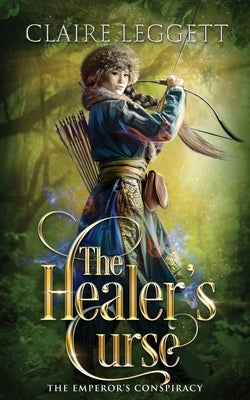 The Healer's Curse by Leggett, Claire