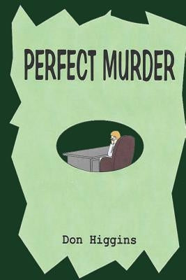 Perfect Murder by Higgins, Don