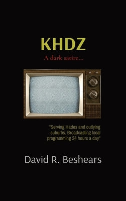 Khdz: A dark satire... by Beshears, David R.