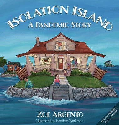 Isolation Island: A Pandemic Story by Argento, Zoe