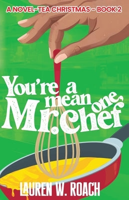 You're A Mean One, Mr. Chef by Roach, Jared