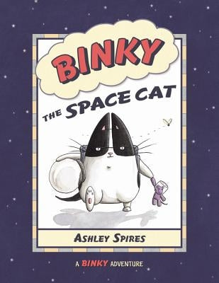 Binky the Space Cat by Spires, Ashley