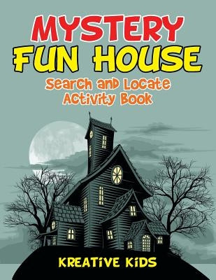 Mystery Fun House Search and Locate Activity Book by Kreative Kids