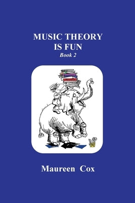 Music Theory is Fun: Book 2 by Cox, Maureen