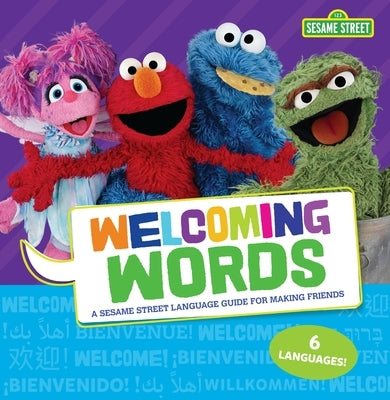 Welcoming Words: A Sesame Street (R) Language Guide for Making Friends by Press, J. P.