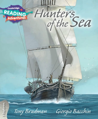 Cambridge Reading Adventures Hunters of the Sea 3 Explorers by Bradman, Tony