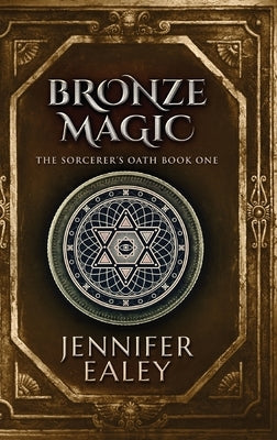 Bronze Magic by Ealey, Jennifer