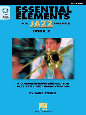 Essential Elements for Jazz Ensemble - Book 2 - Trombone (Book/Online Audio) by Steinel, Mike