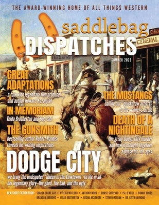 Saddlebag Dispatches-Summer 2023 by Cowan, Casey W.