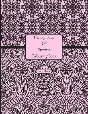 The Big Book Of Patterns Colouring Book by Owen, Lynn