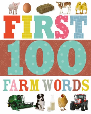 First 100 Farm Words by Creese, Sarah