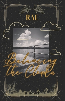 Balancing the Clouds by White, Kelsey Rae