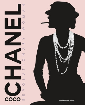 Coco Chanel: Revolutionary Woman by Johnson, Chiara Pasqualetti