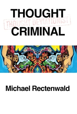 Thought Criminal by Rectenwald, Michael