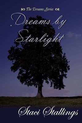 Dreams By Starlight by Stallings, Staci