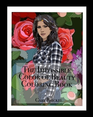 The Impossible Color of Beauty by Brickel, Gary