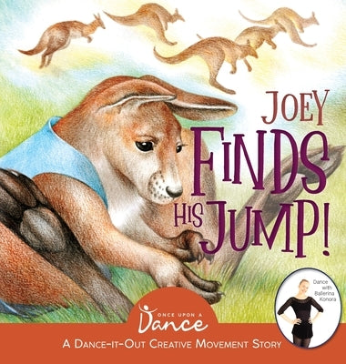 Joey Finds His Jump! by A. Dance, Once Upon A.