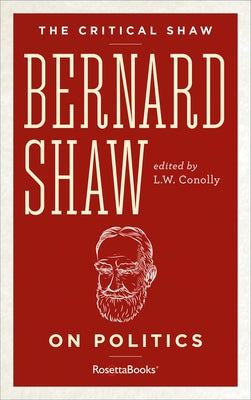 Bernard Shaw on Politics by Shaw, George Bernard