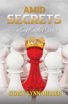 Amid Secrets by Miller, Stacy Lynn