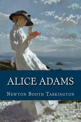 Alice Adams by Booth Tarkington, Newton