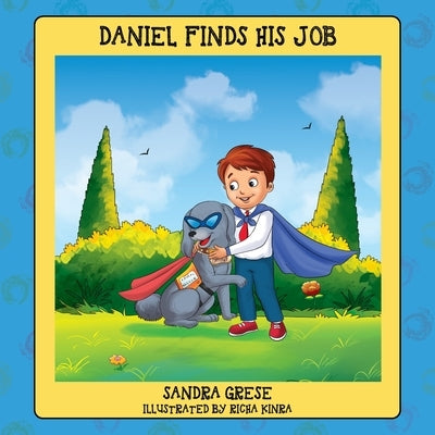 Daniel Finds His Job by Grese, Sandra