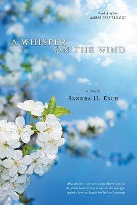 A Whisper on the Wind by Esch, Sandra H.