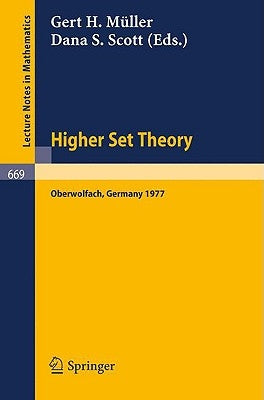 Higher Set Theory: Proceedings, Oberwolfach, Germany, April 13-23, 1977 by Müller, G. H.