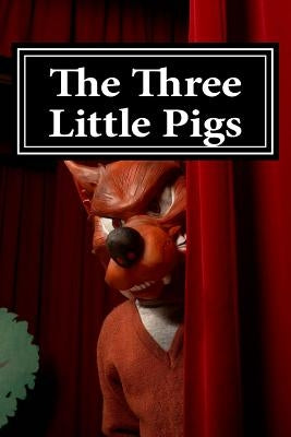 The Three Little Pigs by Anonymous