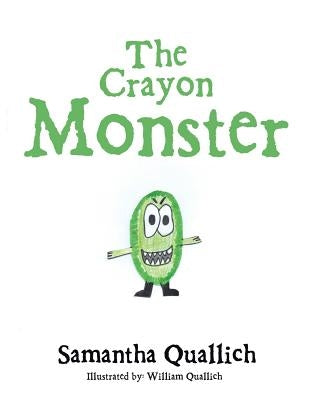 The Crayon Monster by Quallich, Samantha