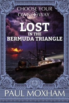 Lost in the Bermuda Triangle by Moxham, Paul