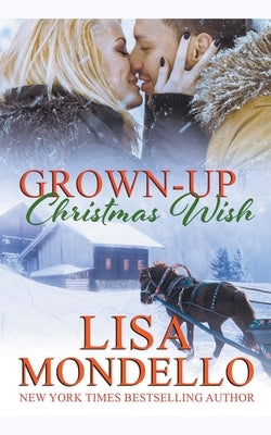 Grown Up Christmas Wish by Mondello, Lisa