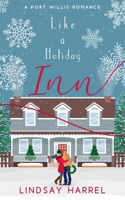 Like a Holiday Inn: A Sweet Romance by Harrel, Lindsay