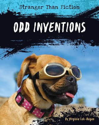 Odd Inventions by Loh-Hagan, Virginia